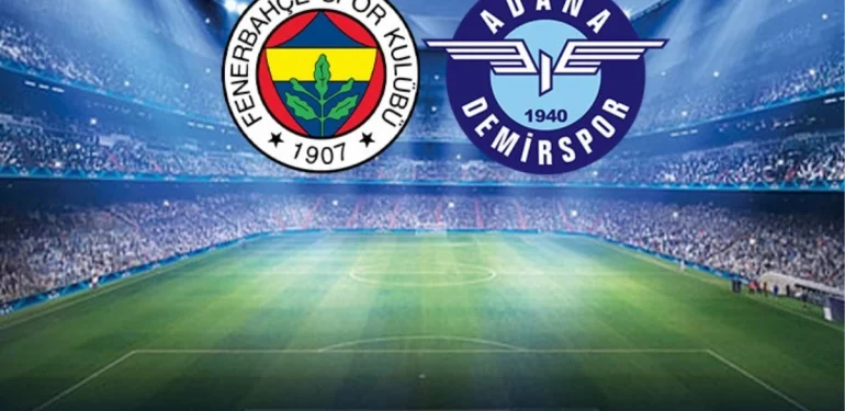 Fenerbahçe-Adana Demirspor maçında birinci 11’ler aşikâr oldu