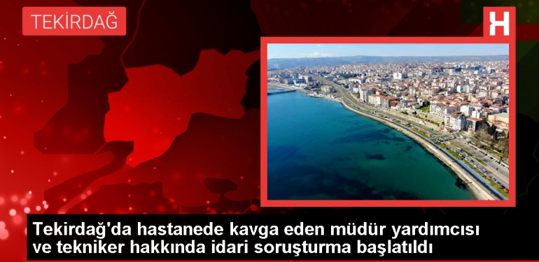 Tekirdağ Çorlu Devlet Hastanesinde Müdür Yardımcısı ve Tekniker Ortasında Arbede